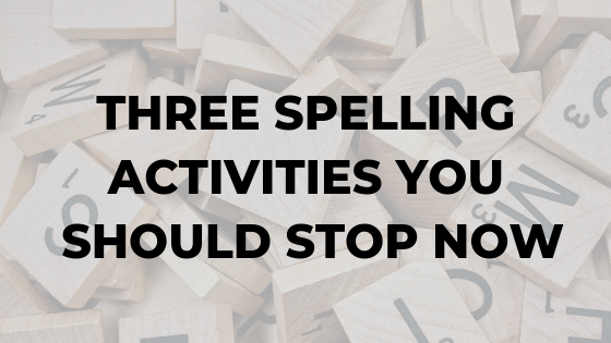 three-spelling-activities-you-should-stop-now-language-therapy
