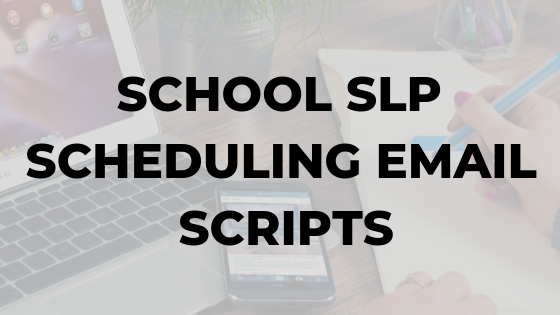 school-slp-scheduling-email-scripts