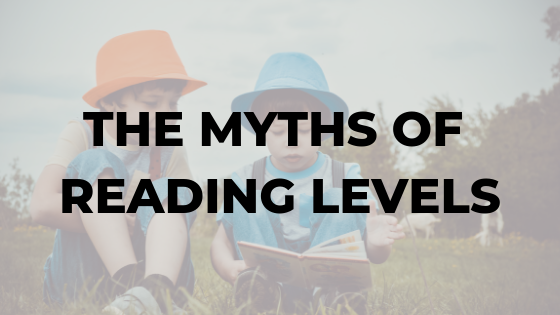 the-myths-of-reading-levels