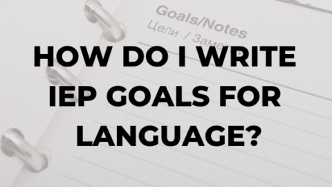 iep goals speech and language