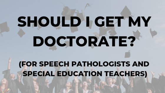 should-i-get-my-doctorate-speech-pathology-special-education