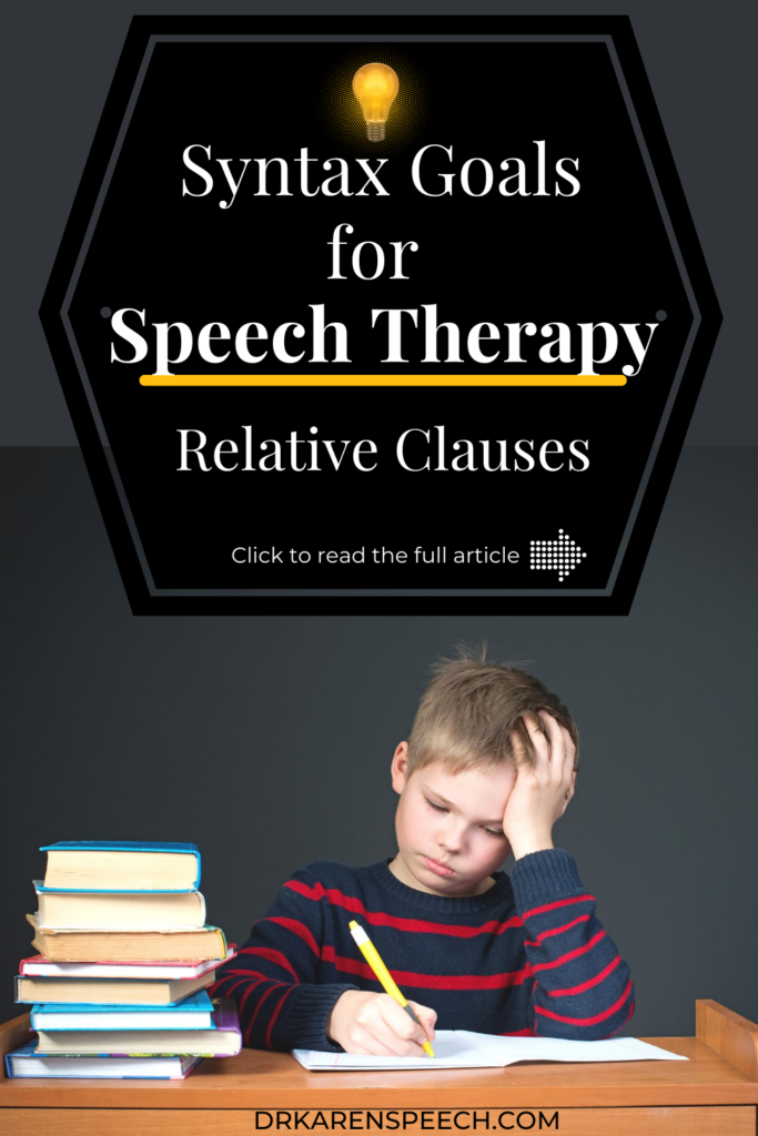 Syntax Goals for Speech Therapy Relative Clauses